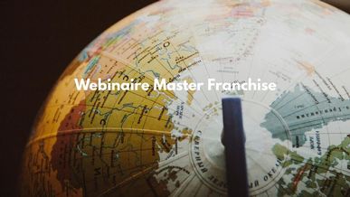 Webinaire exclusif le 16 décembre – Réussite et échecs en master-franchise